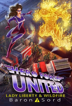 [Hero Force United 03] • Lady Liberty and Wildfire